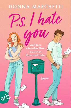 Cover for Donna Marchetti · P. S. I Hate You – Auf dem schmalen Grat zwischen Hass und Liebe (Book) (2024)