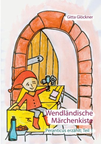 Cover for Glöckner · Wendländische Märchenkiste (Book) (2019)