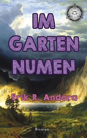 Cover for Erik R. Andara · Im Garten Numen (Book) (2024)