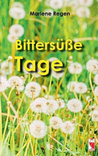 Cover for Marlene Regen · Bittersusse Tage (Paperback Book) (2019)