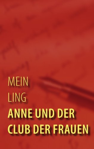 Cover for Mein Ling · Anne Und Der Club Der Frauen (Paperback Book) [German edition] (2010)