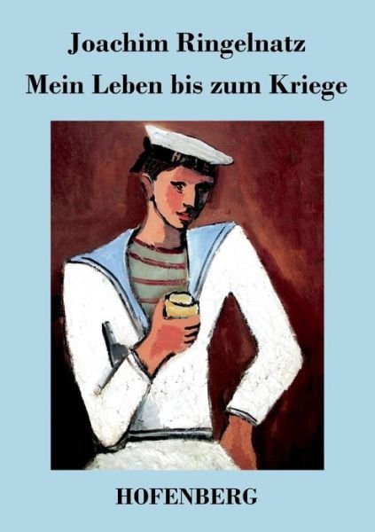 Cover for Joachim Ringelnatz · Mein Leben Bis Zum Kriege (Pocketbok) (2014)