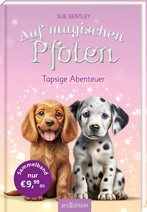 Auf magischen Pfoten – Tapsige Abenteuer - Sue Bentley - Books - arsEdition - 9783845848952 - June 28, 2024