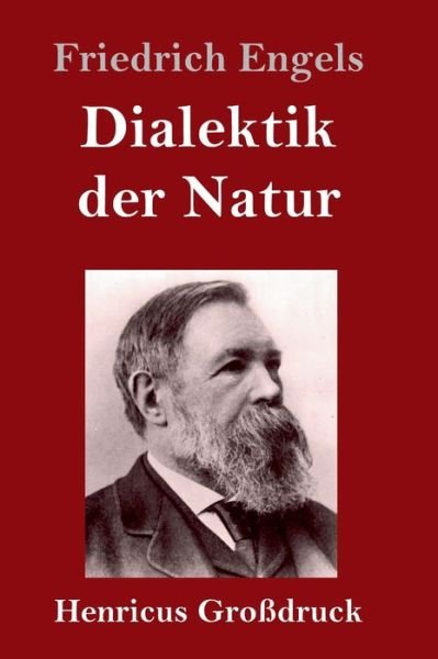 Cover for Friedrich Engels · Dialektik der Natur (Grossdruck) (Hardcover bog) (2020)