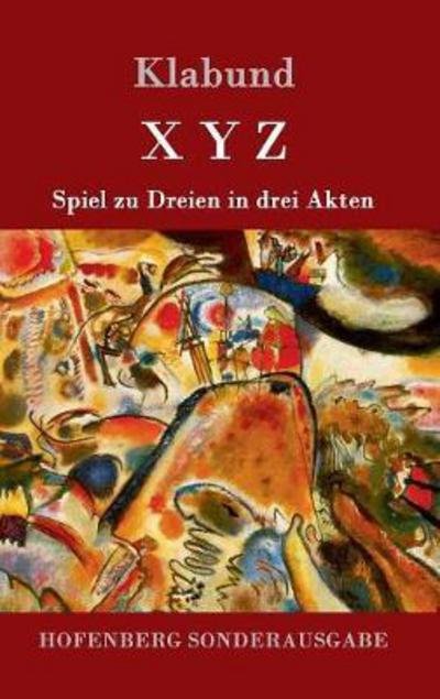 Cover for Klabund · X Y Z (Book) (2016)