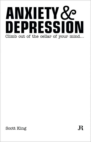 Cover for Scott King · Scott King: Anxiety and Depression (Paperback Book) (2009)