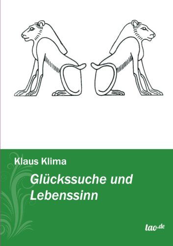 Cover for Klaus Klima · Glückssuche Und Lebenssinn (Paperback Book) [German edition] (2013)