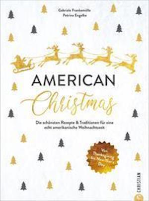 American Christmas - Gabriele Frankemölle - Books - Christian Verlag GmbH - 9783959615952 - November 23, 2021