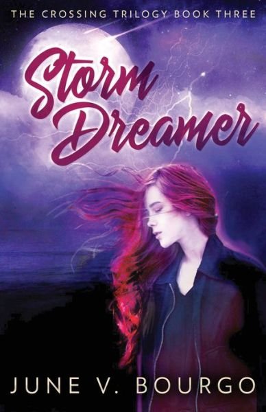 Cover for June V Bourgo · Storm Dreamer - Crossing Trilogy (Pocketbok) (2021)