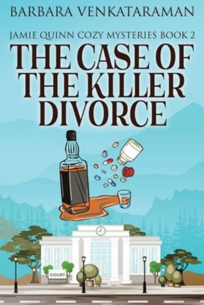 Cover for Barbara Venkataraman · The Case Of The Killer Divorce - Jamie Quinn Cozy Mysteries (Paperback Book) [2nd edition] (2022)