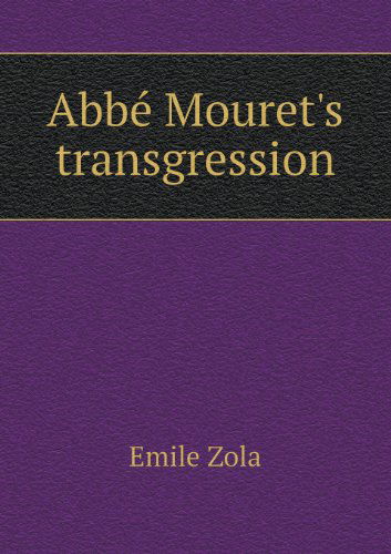 Cover for Zola Emile · Abbe Mouret's Transgression (Paperback Book) (2013)