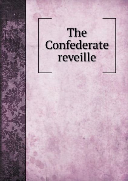 Cover for Washington · The Confederate Reveille (Paperback Book) (2015)