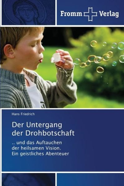 Cover for Friedrich · Der Untergang der Drohbotscha (Book) (2020)