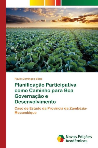 Planificação Participativa como Ca - Bene - Bücher -  - 9786202561952 - 29. August 2020