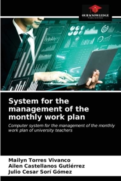 System for the management of the monthly work plan - Mailyn Torres Vivanco - Books - Our Knowledge Publishing - 9786203072952 - January 8, 2021