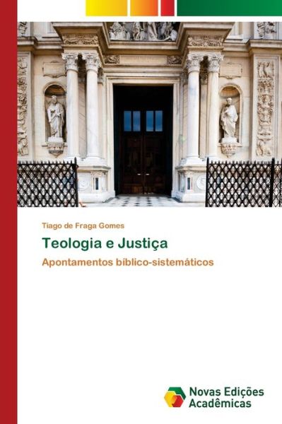 Cover for Tiago de Fraga Gomes · Teologia e Justica (Paperback Bog) (2021)