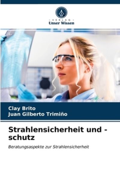 Cover for Clay Brito · Strahlensicherheit und -schutz (Paperback Book) (2021)