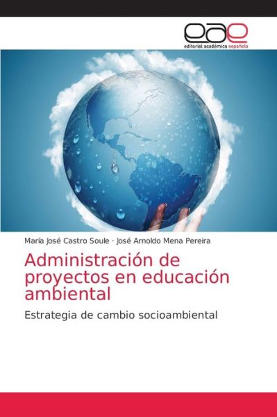 Cover for Maria Jose Castro Soule · Administracion de proyectos en educacion ambiental (Paperback Book) (2021)