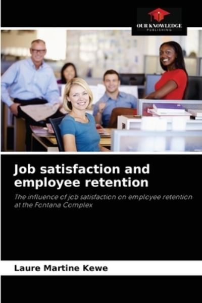 Cover for Laure Martine Kewe · Job satisfaction and employee retention (Paperback Book) (2021)