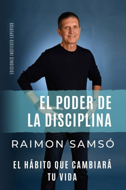 Cover for Raimon Sams? · El poder de la disciplina: el h?bito que cambiar? tu vida (Paperback Book) (2022)