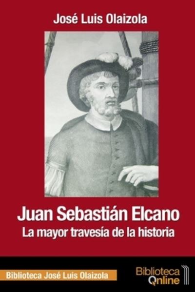 Cover for José Luis Olaizola Sarria · Juan Sebastian Elcano (Paperback Book) (2018)