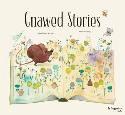 Cover for Jose Carlos Andres · Gnawed Stories (Gebundenes Buch) (2019)