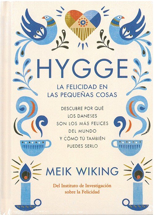 Hygge: La felicidad en las pequeñas cosas - Meik Wiking - Książki - Libros Cúpula - 9788448022952 - 15 maja 2017