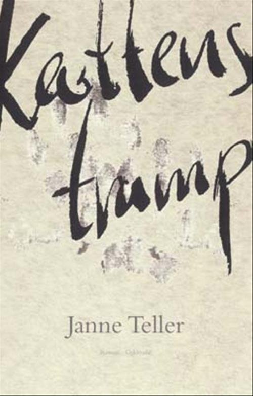 Cover for Janne Teller · Kattens tramp (Sewn Spine Book) [1º edição] (2004)
