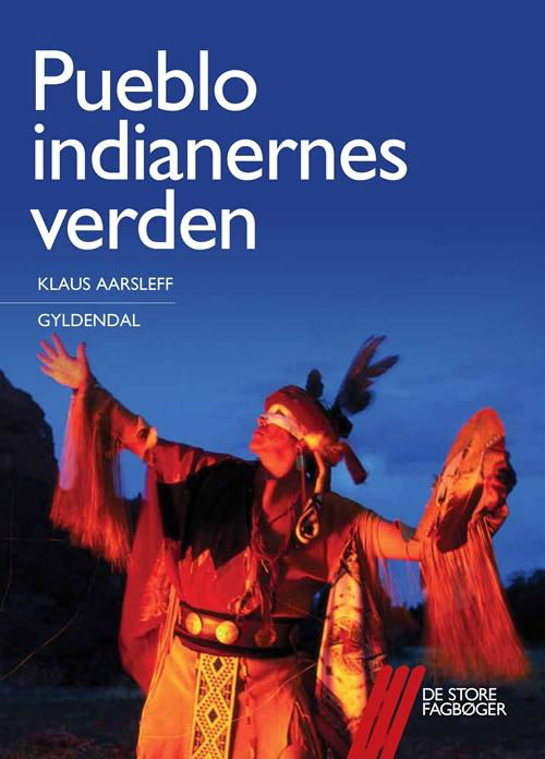 Cover for Klaus Aarsleff · De store fagbøger: Pueblo-indianernes verden (Sewn Spine Book) [1.º edición] (2014)