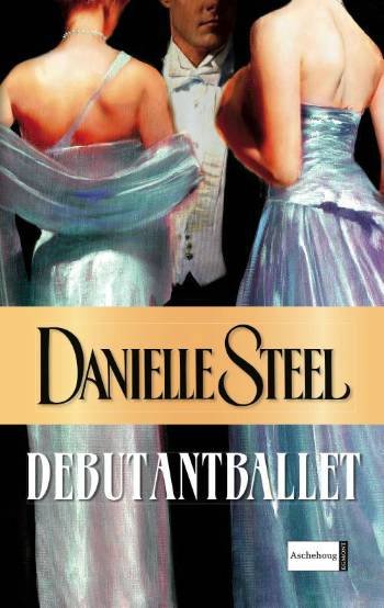 Cover for Danielle Steel · Debutantballet (Sewn Spine Book) [1º edição] (2006)