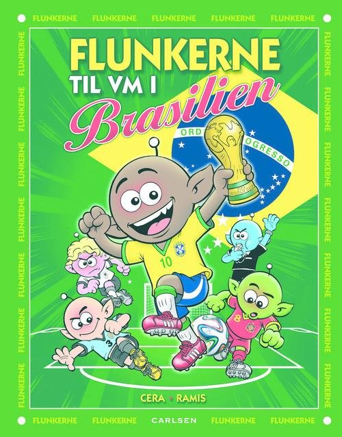 Cover for Juan Carlos Ramis Joaquin Cera · Flunkerne til VM i Brasilien (Gebundenes Buch) [1. Ausgabe] [Hardback] (2014)