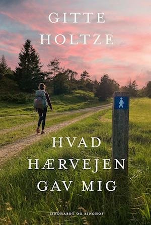 Cover for Gitte Holtze · Hvad Hærvejen gav mig (Heftet bok) [1. utgave] (2023)