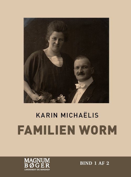 Cover for Karin Michaëlis · Familien Worm (Storskrift) (Gebundesens Buch) [3. Ausgabe] (2021)