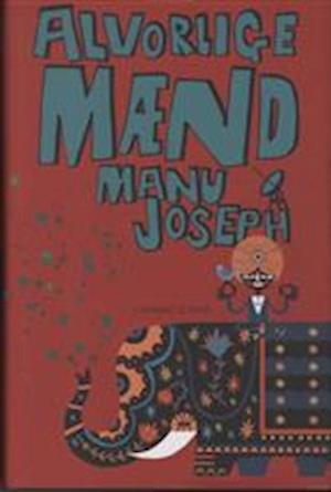 Cover for Manu Joseph · Alvorlige mænd (Bound Book) [1st edition] (2011)