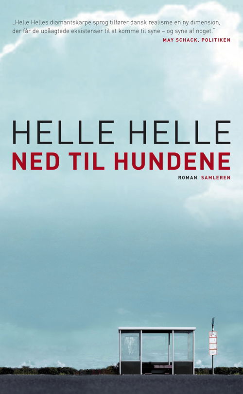 Cover for Helle Helle · Ned til hundene, pocket (Book) [3.º edición] (2010)