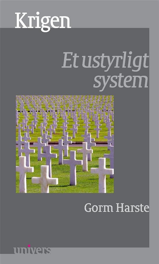 Cover for Gorm Harste · Univers: Krigen (Sewn Spine Book) [1e uitgave] (2014)