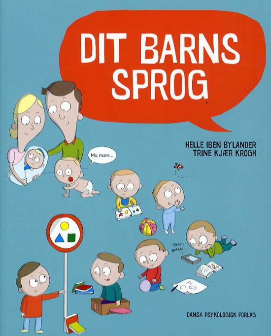 Dit barns sprog - Trine Kjær Krogh Helle Iben Bylander - Bøger - Dansk Psykologisk Forlag A/S - 9788771580952 - 7. november 2014