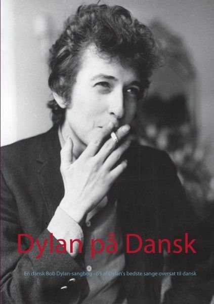 Cover for Jep Loft · Dylan på Dansk (Paperback Book) [1. Painos] (2017)