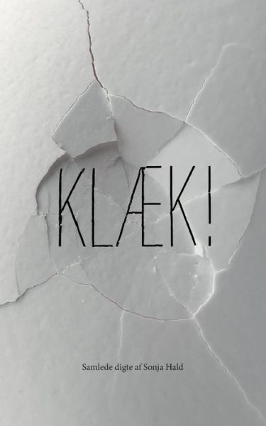 Cover for Sonja Hald · Klæk! (Paperback Book) [1. Painos] (2016)