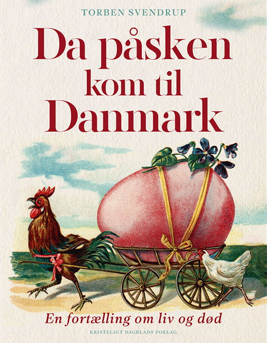 Cover for Torben Svendrup · Da påsken kom til Danmark (Sewn Spine Book) [1.º edición] (2024)