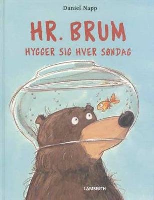 Cover for Daniel Napp · Hr. Brum hygger sig hver søndag (Bound Book) [1st edition] (2008)