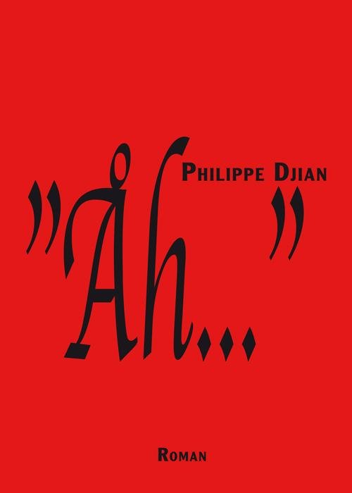 Cover for Philippe Djian · Åh. . . (Sewn Spine Book) [1.º edición] (2014)