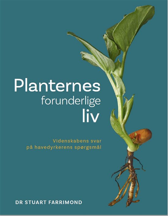 Cover for Dr. Stuart Farrimond · Planternes forunderlige liv (Indbundet Bog) [1. udgave] (2024)