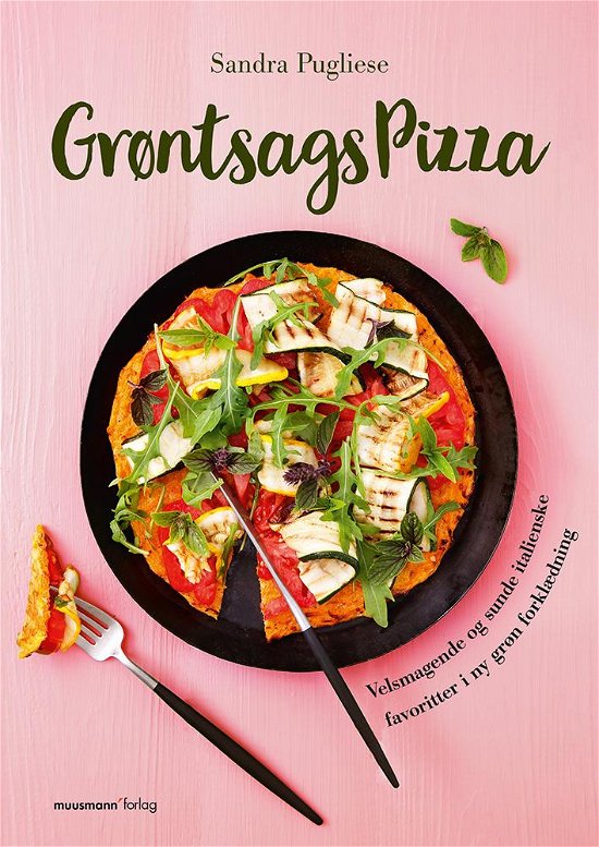Cover for Sandra Pugliese · Grøntsagspizza (Sewn Spine Book) [1º edição] (2017)