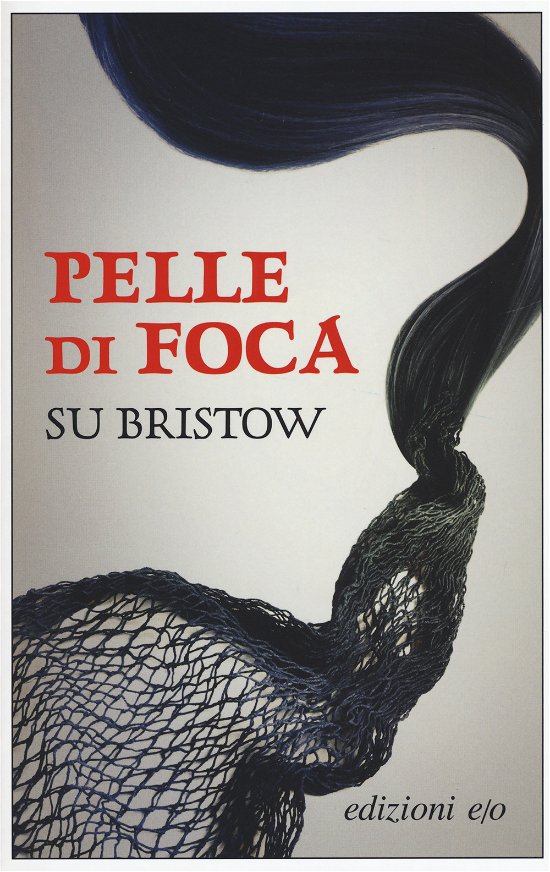 Pelle Di Foca - Su Bristow - Bücher -  - 9788833570952 - 