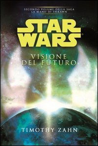 Cover for Timothy Zahn · Hand Of Thrawn #02 - Visione Del Futuro (Bok)