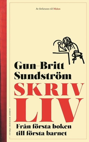 Cover for Gun-Britt Sundström · Skrivliv : från första boken till första barnet (Map) (2018)