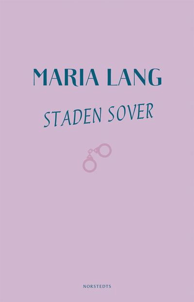 Maria Lang: Staden sover - Maria Lang - Boeken - Norstedts - 9789113091952 - 19 oktober 2018