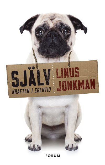 Cover for Linus Jonkman · Själv : kraften i egentid (Bound Book) (2016)