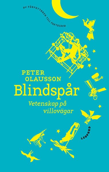 Cover for Peter Olausson · Blindspår : vetenskap på villovägar (Bound Book) (2012)